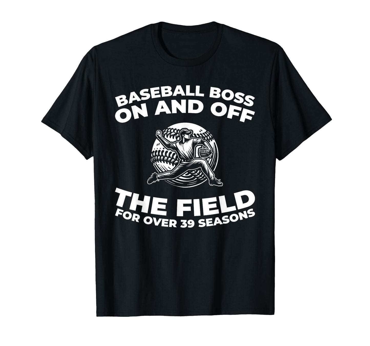 39 Years Old Baseball Team Player T-Shirt - Fun Novelty Design for Adults - T-Shirt, Sweatshirt, Hoodie