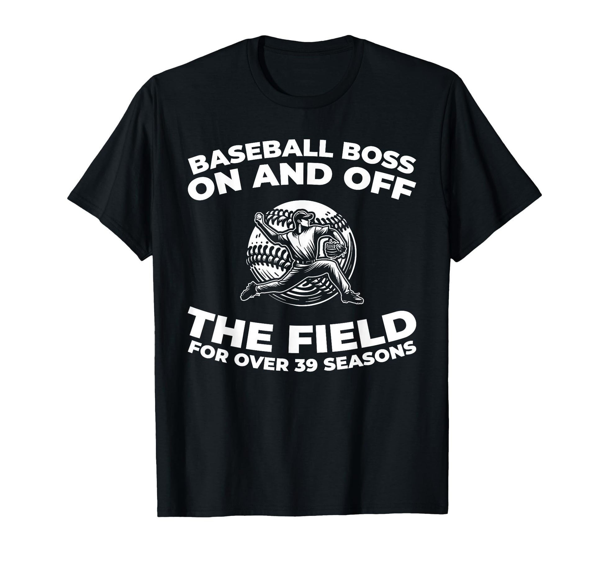 39 Years Old Baseball Team Player T-Shirt - Fun Novelty Design for Adults - T-Shirt, Sweatshirt, Hoodie