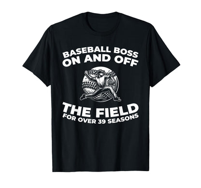 39 Years Old Baseball Team Player T-Shirt - Fun Novelty Design for Adults - T-Shirt, Sweatshirt, Hoodie