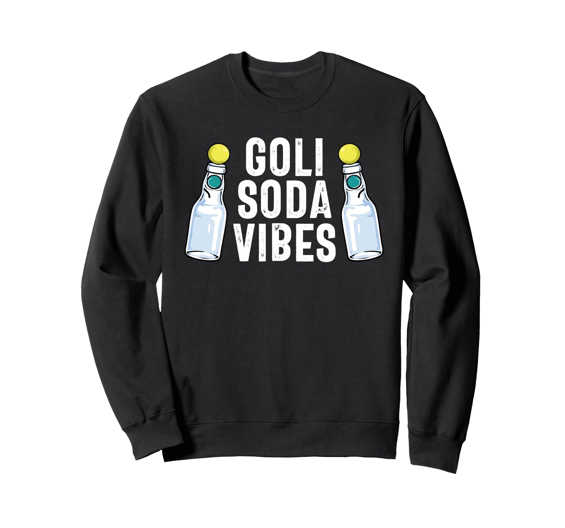 Goli Soda Vibes Delhi Street Desi Sweatshirt - Unique Graphic Men Women - T-Shirt, Sweatshirt, Hoodie