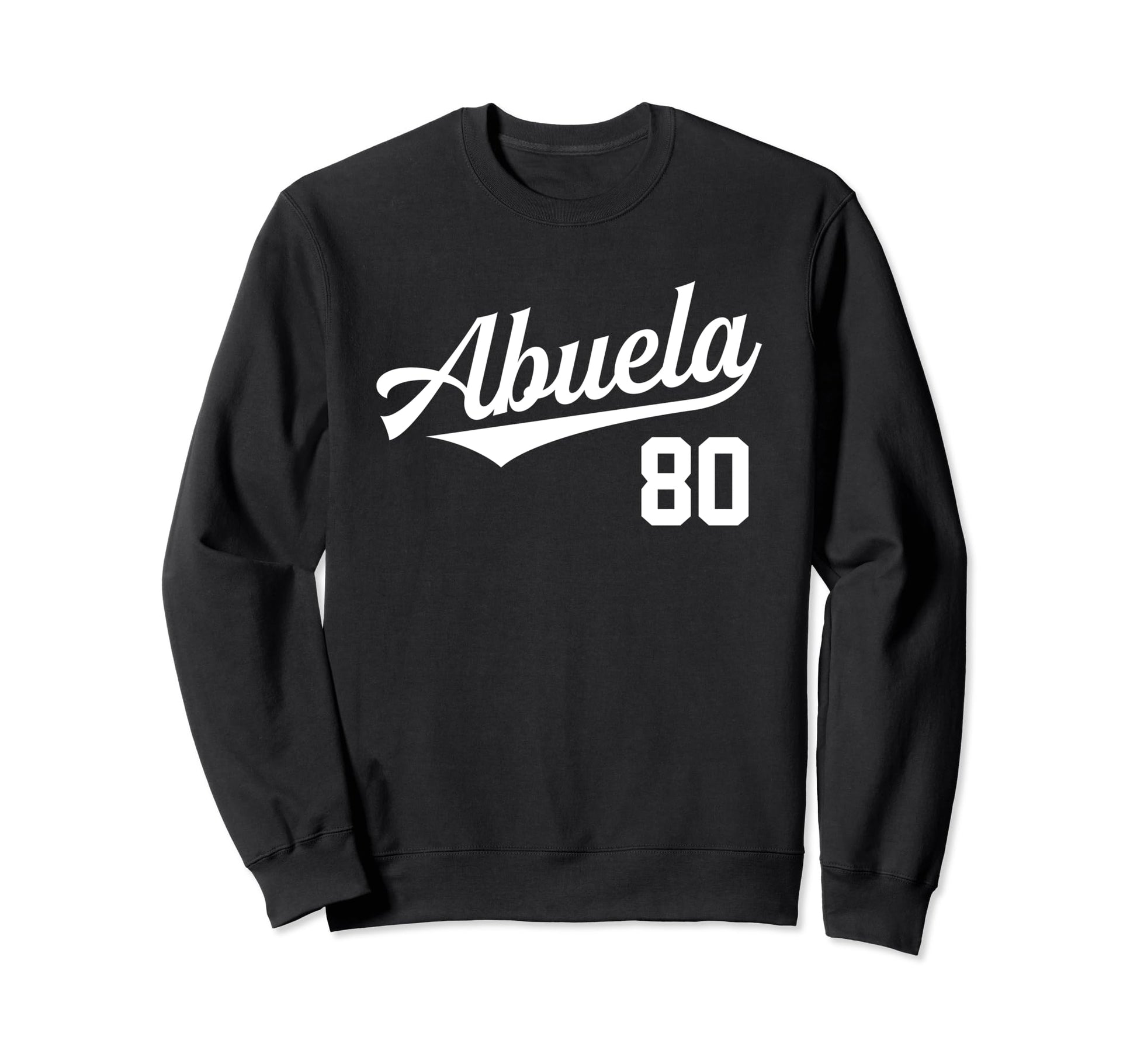 Abuela 80 Grandmother Spanish Sweatshirt - Minimalist Print for Adults - T-Shirt, Sweatshirt, Hoodie