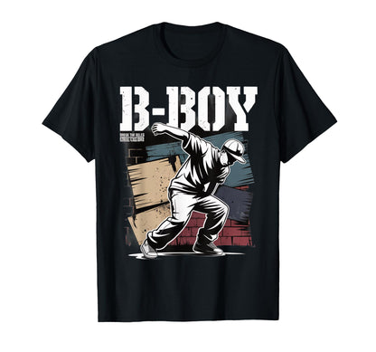 B Street Breakdance Dance Hip Hop Urban T-Shirt - Trendy Graphic Unisex - T-Shirt, Sweatshirt, Hoodie