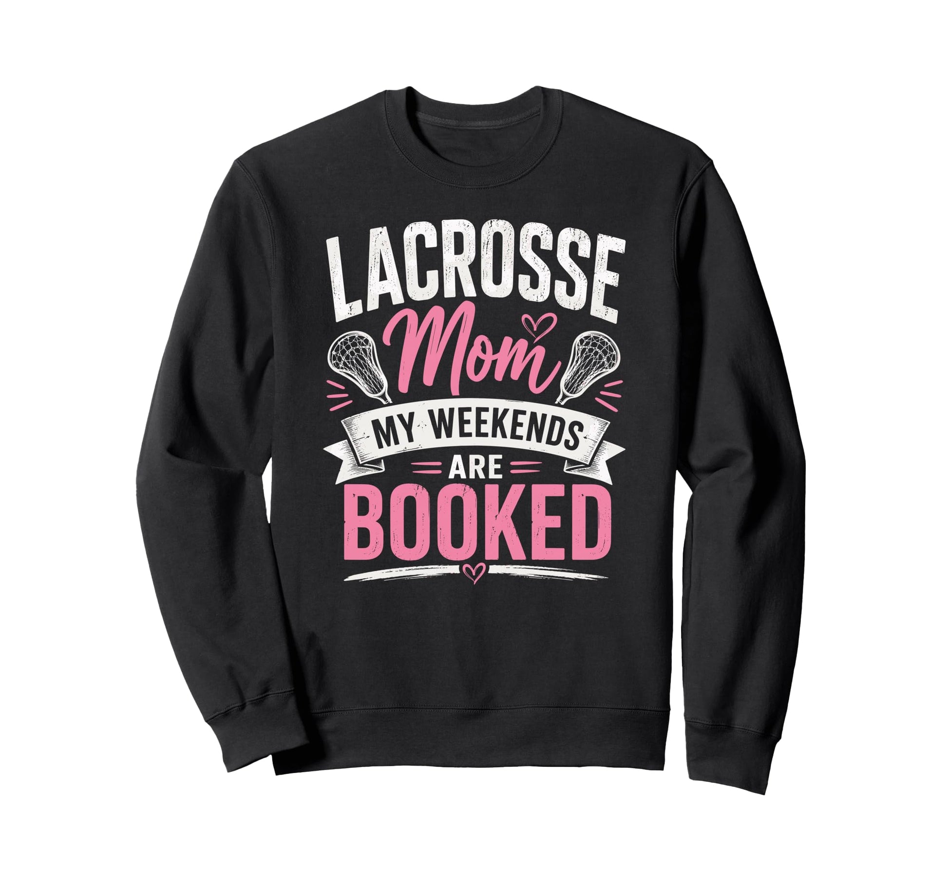 Lacrosse Mom My Weekends Are Sweatshirt - Casual Everyday Wear for Adults - T-Shirt, Sweatshirt, Hoodie