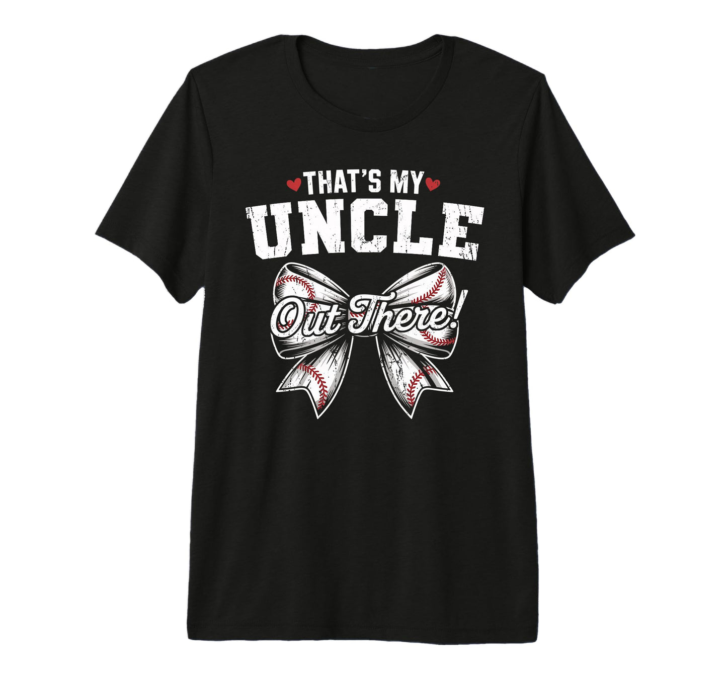 Thats My Uncle Out There Baseball T-Shirt - Custom Art Print for Adults - T-Shirt, Sweatshirt, Hoodie