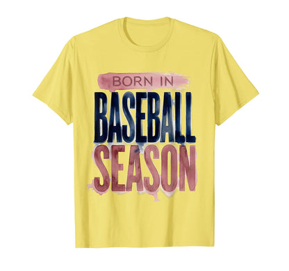 Born Baseball Season Baseball Mom T-Shirt - Fun Novelty Design Men Women - T-Shirt, Sweatshirt, Hoodie