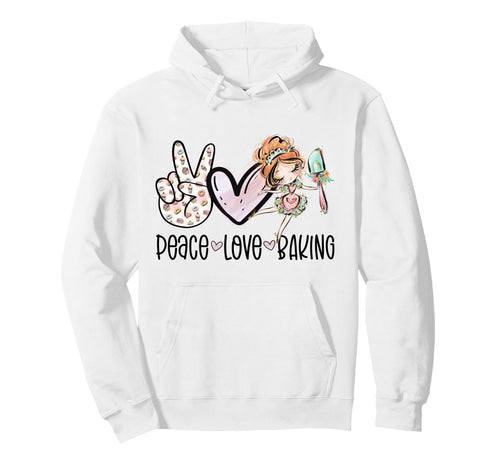 Peace Love Baking Baker Bakery Bake Funny Hoodie - Custom Art Print Unisex - T-Shirt, Sweatshirt, Hoodie