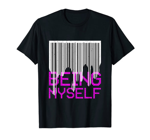 Being Myself Barcode Vaporwave Aesthetic T-Shirt - Novelty Apparel Unisex - T-Shirt, Sweatshirt, Hoodie