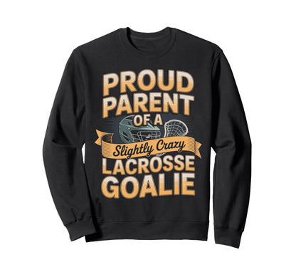 Proud Parent Slightly Crazy Sweatshirt - Casual Everyday Wear for Adults - T-Shirt, Sweatshirt, Hoodie
