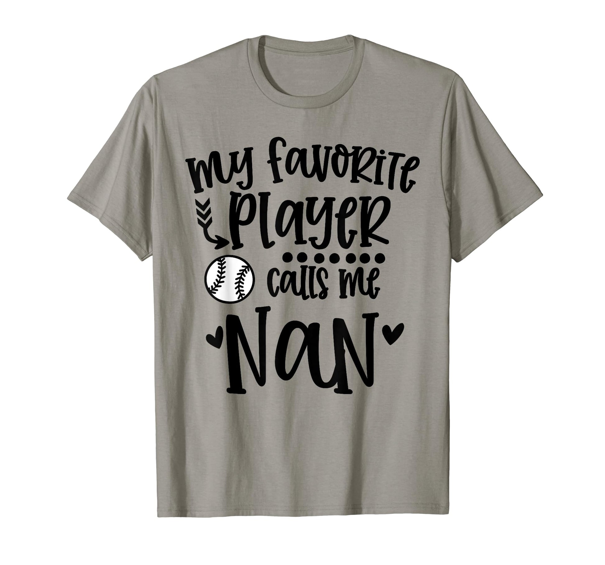 My Favorite Baseball Player Calls Me Nan T-Shirt - Minimalist Print Unisex - T-Shirt, Sweatshirt, Hoodie
