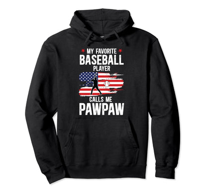 My Favorite Baseball Player Pawpaw Hoodie - Streetwear Style for Adults - T-Shirt, Sweatshirt, Hoodie