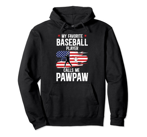 My Favorite Baseball Player Pawpaw Hoodie - Streetwear Style for Adults - T-Shirt, Sweatshirt, Hoodie