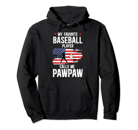 My Favorite Baseball Player Pawpaw Hoodie - Streetwear Style for Adults - T-Shirt, Sweatshirt, Hoodie