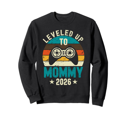 Womens Leveled Up To Mommy 2026 Sweatshirt - Aesthetic Graphic Men Women - T-Shirt, Sweatshirt, Hoodie