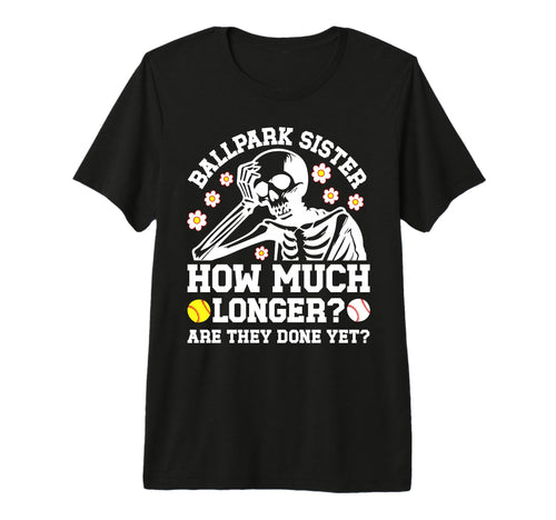 Ballpark Sister Funny Baseball T-Shirt - Casual Everyday Wear for Adults - T-Shirt, Sweatshirt, Hoodie