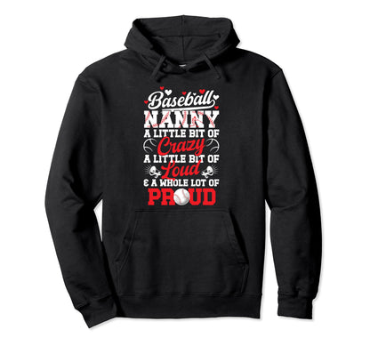 Baseball Nanny Crazy Loud Nanny Baseball Hoodie - Novelty Apparel Unisex - T-Shirt, Sweatshirt, Hoodie