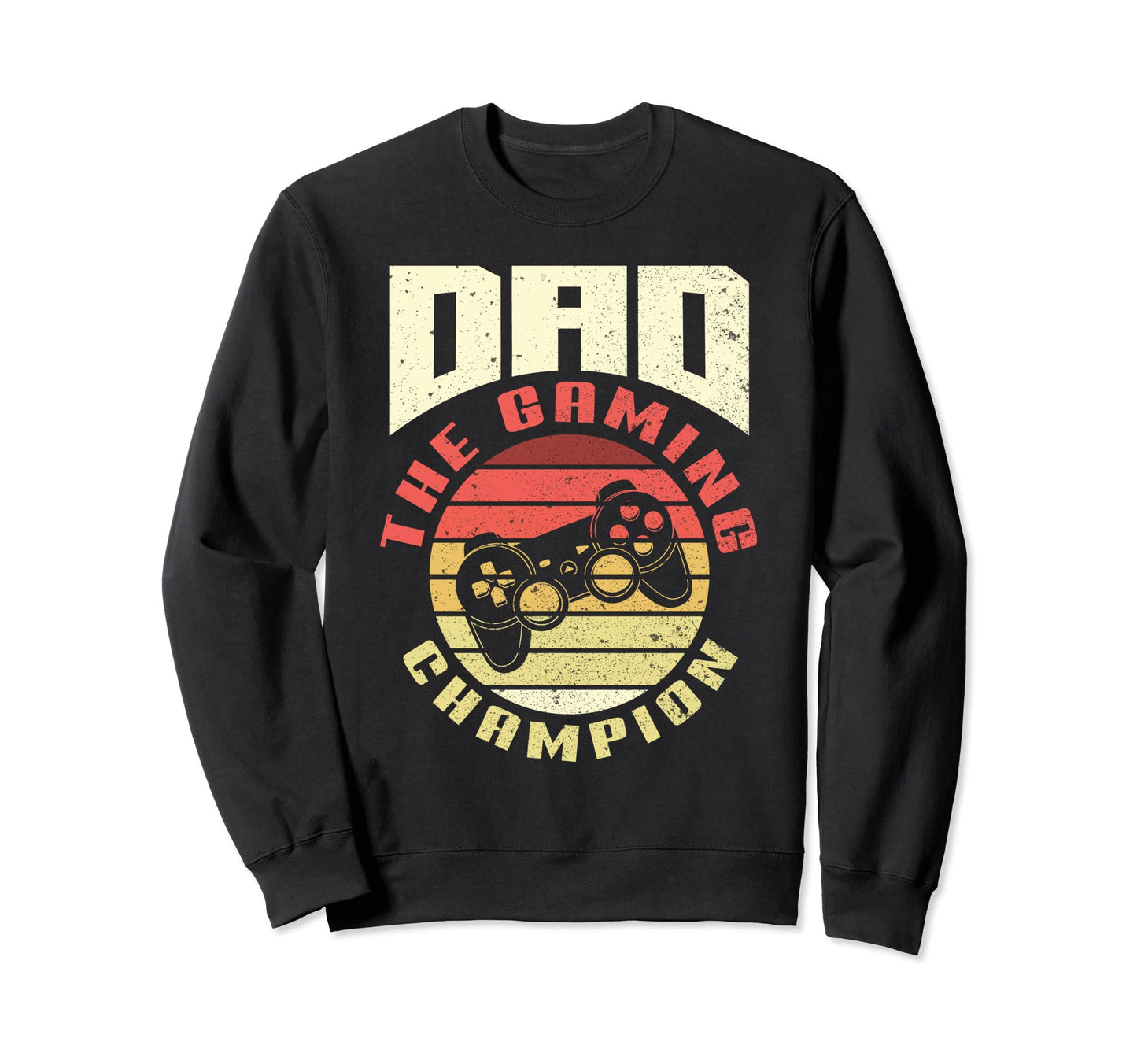 Gaming Dad Fathers Day Video Gamer Sweatshirt - Trendy Graphic Unisex - T-Shirt, Sweatshirt, Hoodie