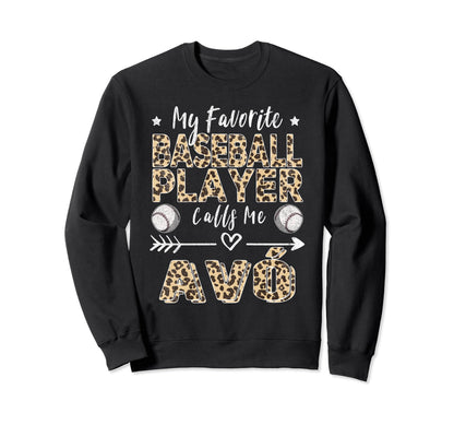 My Favorite Baseball Player Calls Me Av Sweatshirt - Unique Graphic Unisex - T-Shirt, Sweatshirt, Hoodie