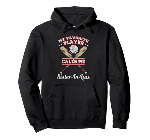 My Favorite Player Calls Me Sister Law Hoodie - Streetwear Style Men Women - T-Shirt, Sweatshirt, Hoodie
