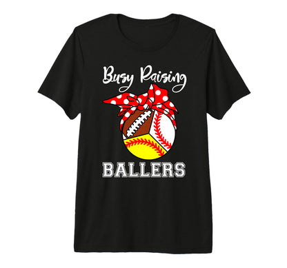 Busy Raising Ballers Funny Mom T-Shirt - Aesthetic Graphic for Adults - T-Shirt, Sweatshirt, Hoodie