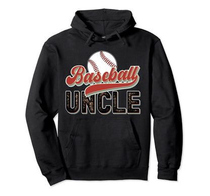 Baseball Uncle Baseball Player Hoodie - Fun Novelty Design for Adults - T-Shirt, Sweatshirt, Hoodie
