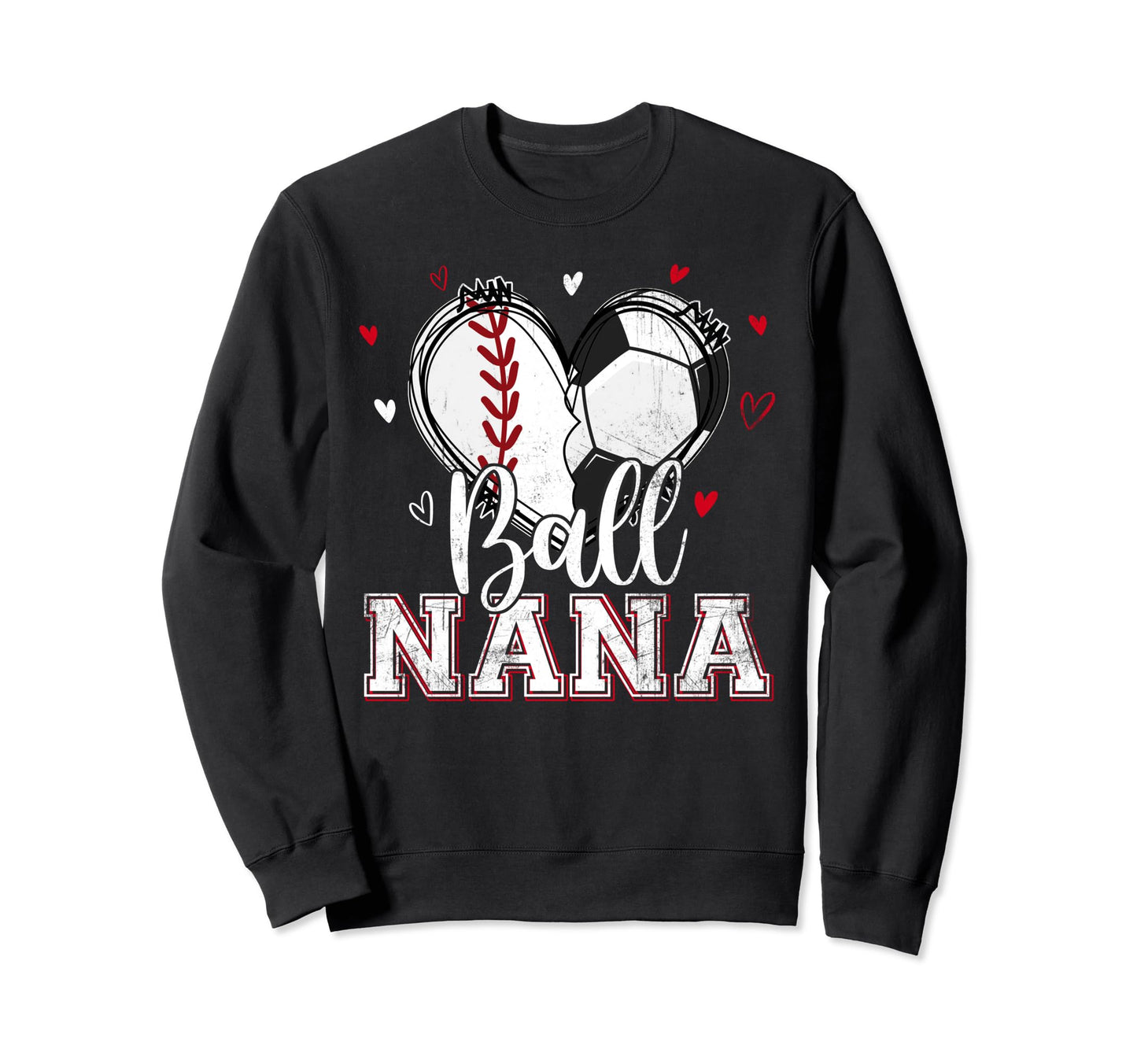 Ball Nana Baseball Soccer Heart Sweatshirt - Custom Art Print Men Women - T-Shirt, Sweatshirt, Hoodie