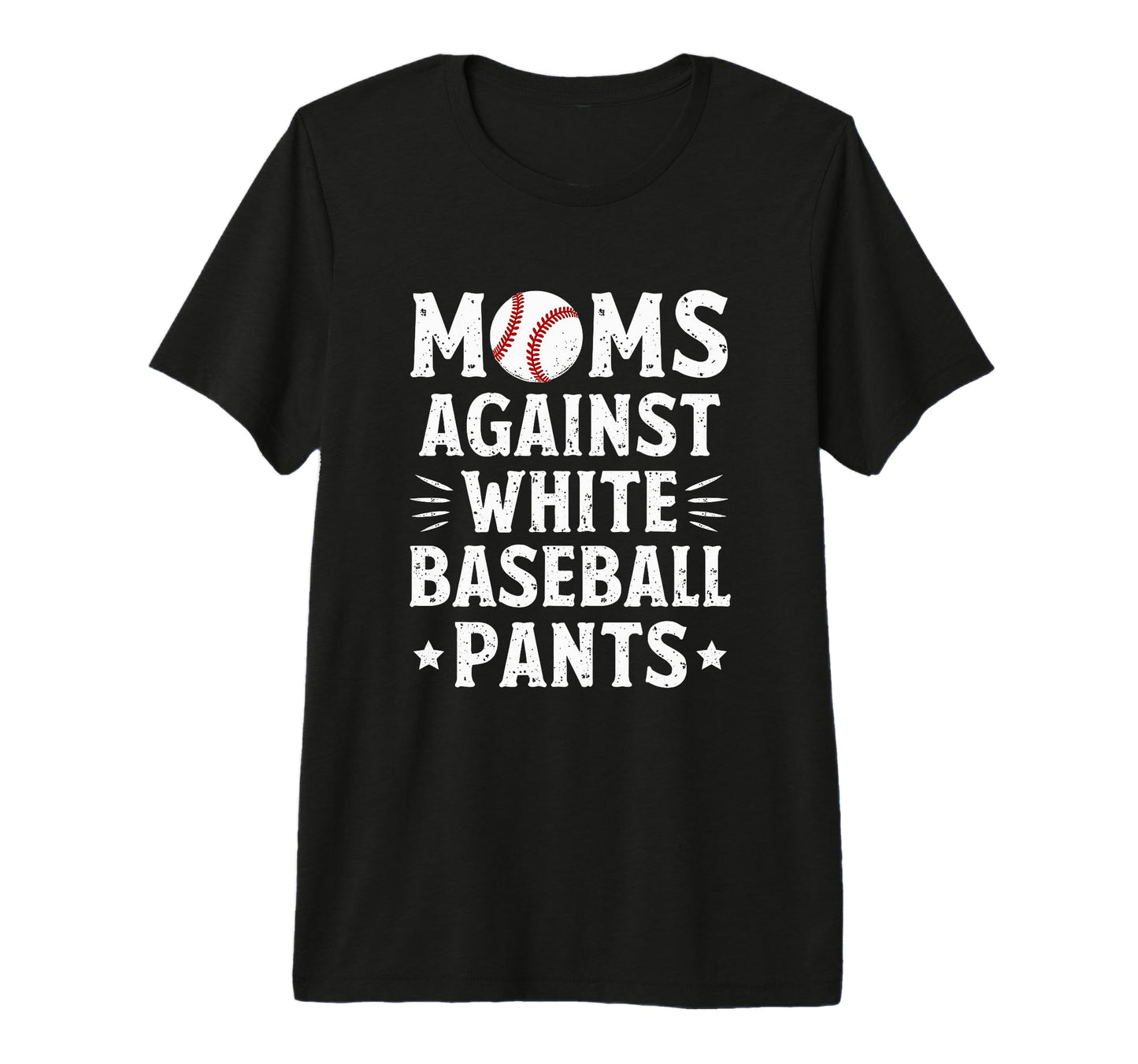 Moms Against White Baseball Pants T-Shirt - Aesthetic Graphic Men Women - T-Shirt, Sweatshirt, Hoodie