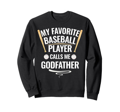 My Favorite Baseball Player Calls Sweatshirt - Streetwear Style Men Women - T-Shirt, Sweatshirt, Hoodie