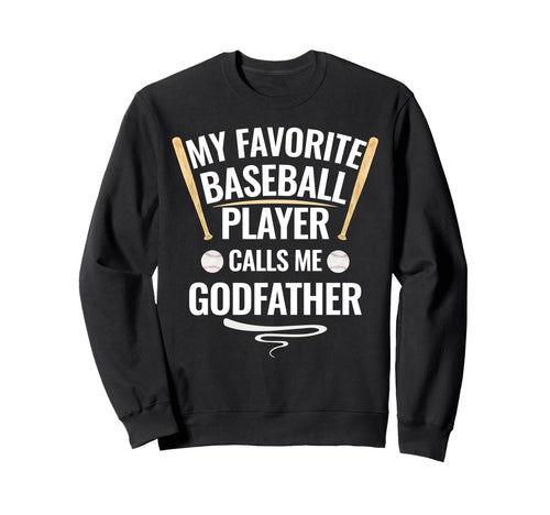 My Favorite Baseball Player Calls Sweatshirt - Streetwear Style Men Women - T-Shirt, Sweatshirt, Hoodie