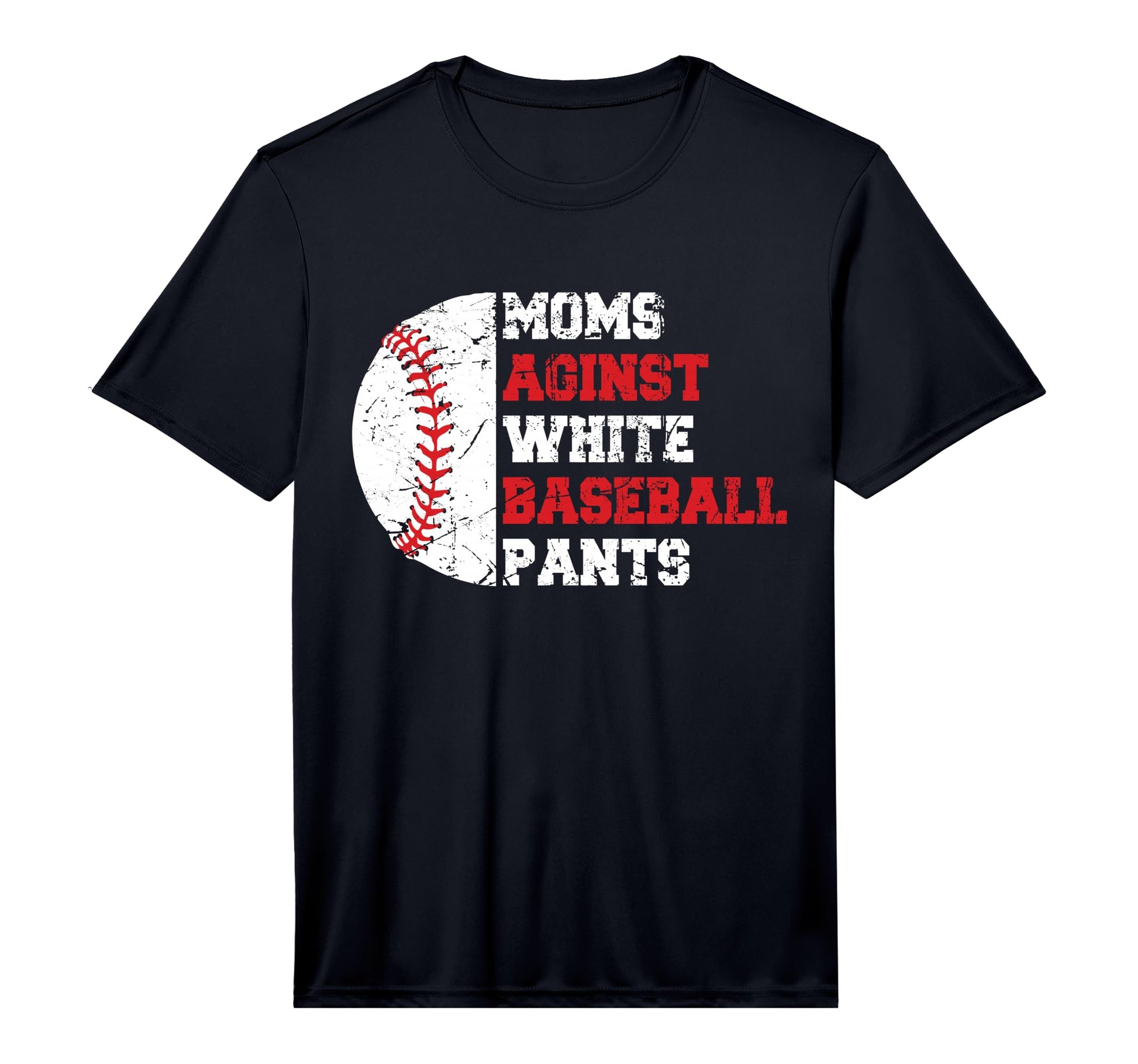 Moms Against White Baseball Pants T-Shirt - Aesthetic Graphic Men Women - T-Shirt, Sweatshirt, Hoodie