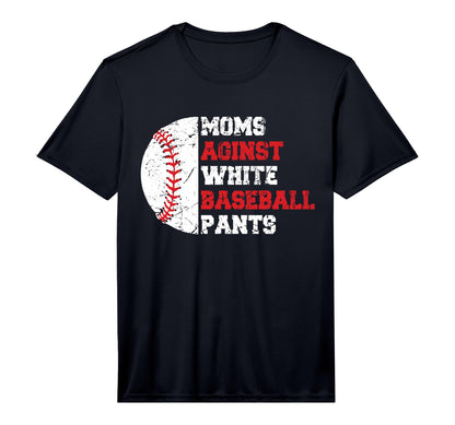 Moms Against White Baseball Pants T-Shirt - Aesthetic Graphic Men Women - T-Shirt, Sweatshirt, Hoodie