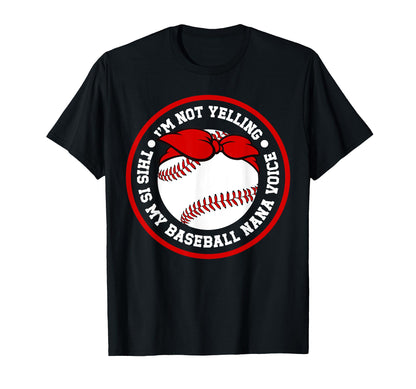 My Baseball Nana Voice Nana Baseball T-Shirt - Fun Novelty Design Unisex - T-Shirt, Sweatshirt, Hoodie