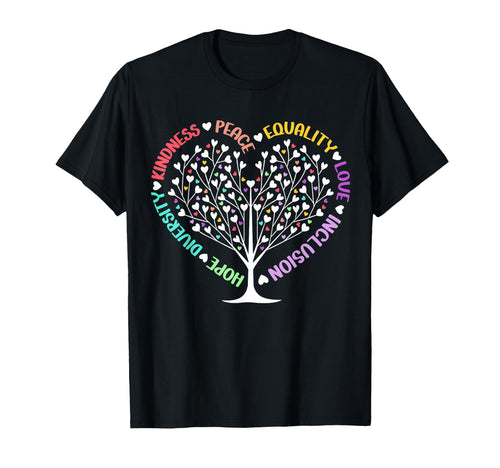 Kindness Peace Equality Love T-Shirt - Streetwear Style for Adults - T-Shirt, Sweatshirt, Hoodie