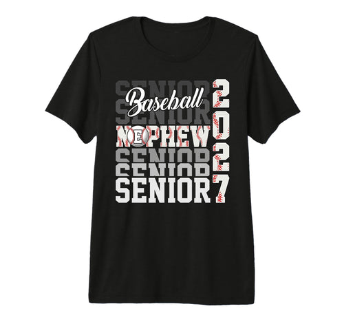 Senior 2027 Baseball Nephew Proud T-Shirt - Fun Novelty Design Men Women - T-Shirt, Sweatshirt, Hoodie