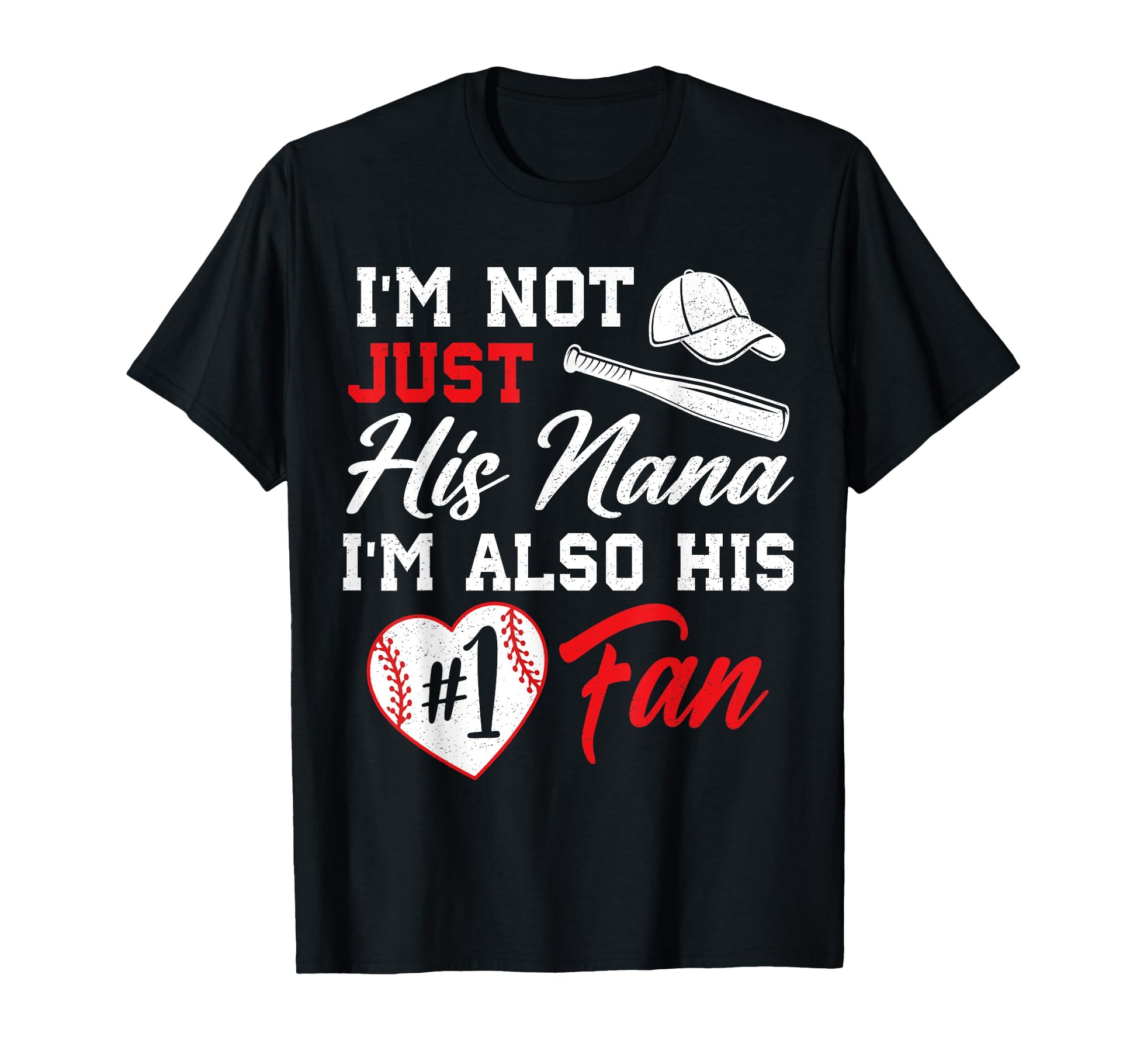 Im Not Just His Nana Im His Number One T-Shirt - Novelty Apparel Unisex - T-Shirt, Sweatshirt, Hoodie