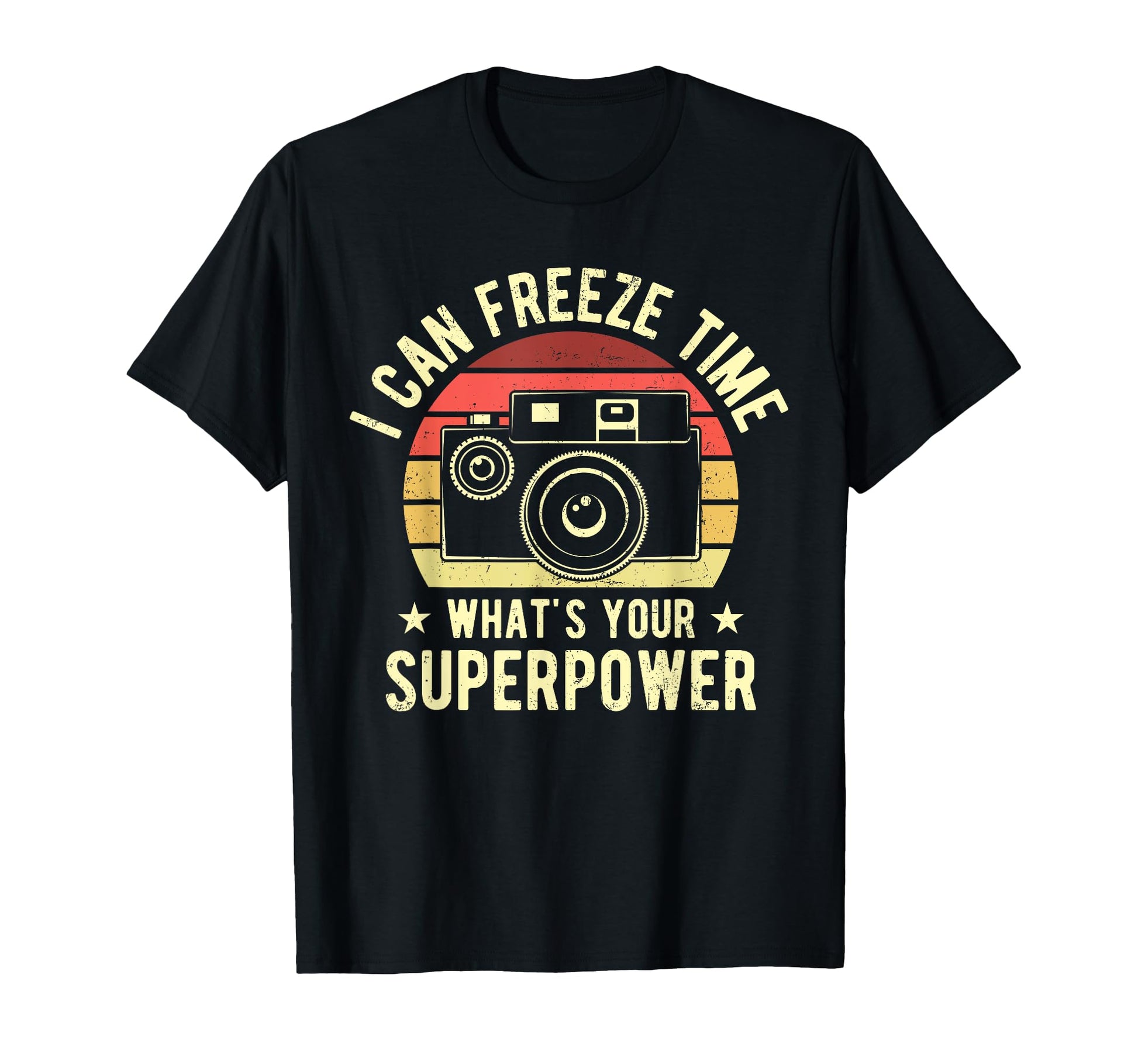I Can Freeze Time Whats You T-Shirt - Streetwear Style Men Women - T-Shirt, Sweatshirt, Hoodie