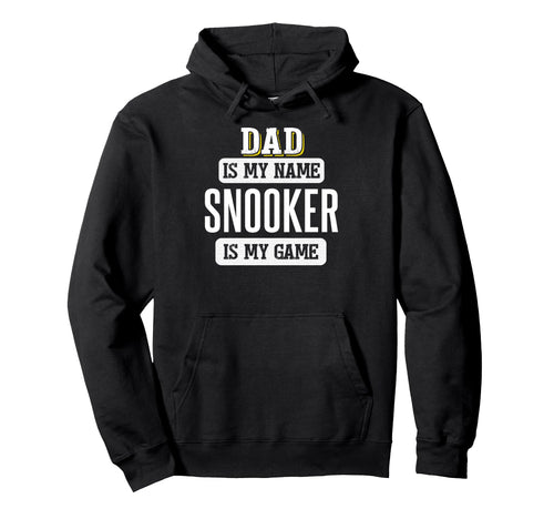 Funny Snooker Gift Dad Fathers Day Hoodie - Fun Novelty Design Unisex - T-Shirt, Sweatshirt, Hoodie