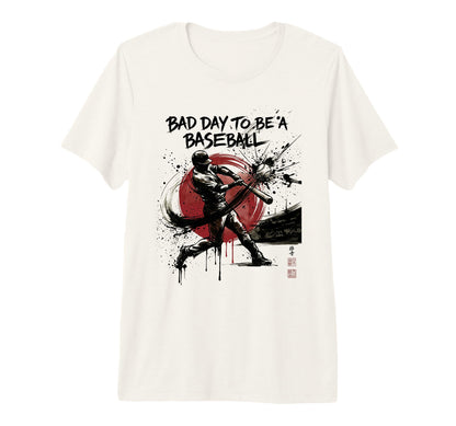 Funny Bad Day To Be Baseball Home Run T-Shirt - Graphic Print Unisex - T-Shirt, Sweatshirt, Hoodie
