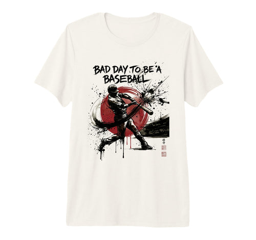 Funny Bad Day To Be Baseball Home Run T-Shirt - Graphic Print Unisex - T-Shirt, Sweatshirt, Hoodie