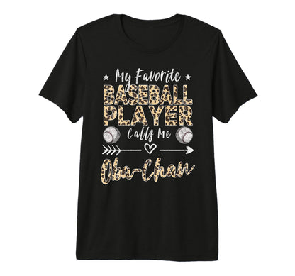 My Favorite Baseball Player Calls Me Oba T-Shirt - Novelty Apparel Unisex - T-Shirt, Sweatshirt, Hoodie