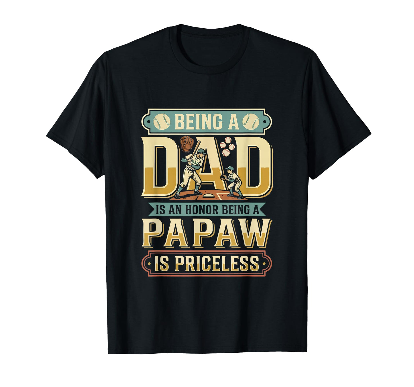 Dad Proud Being Papaw Is T-Shirt - Casual Everyday Wear for Adults - T-Shirt, Sweatshirt, Hoodie