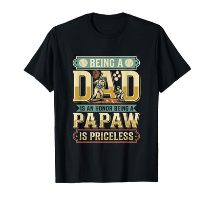 Dad Proud Being Papaw Is T-Shirt - Casual Everyday Wear for Adults - T-Shirt, Sweatshirt, Hoodie