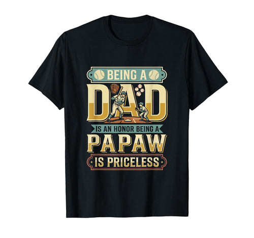 Dad Proud Being Papaw Is T-Shirt - Casual Everyday Wear for Adults - T-Shirt, Sweatshirt, Hoodie
