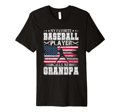 My Favorite Baseball Player Calls Me T-Shirt - Fun Novelty Design Unisex - T-Shirt, Sweatshirt, Hoodie