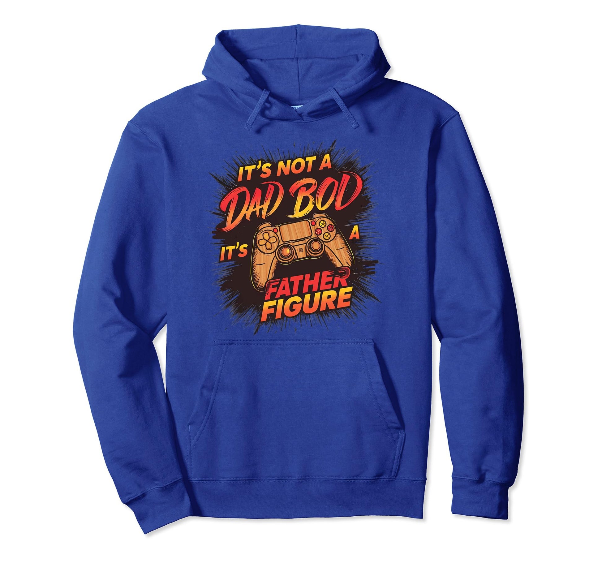 Its Not Dad Bod Its Game Father Hoodie - Casual Everyday Wear Unisex - T-Shirt, Sweatshirt, Hoodie