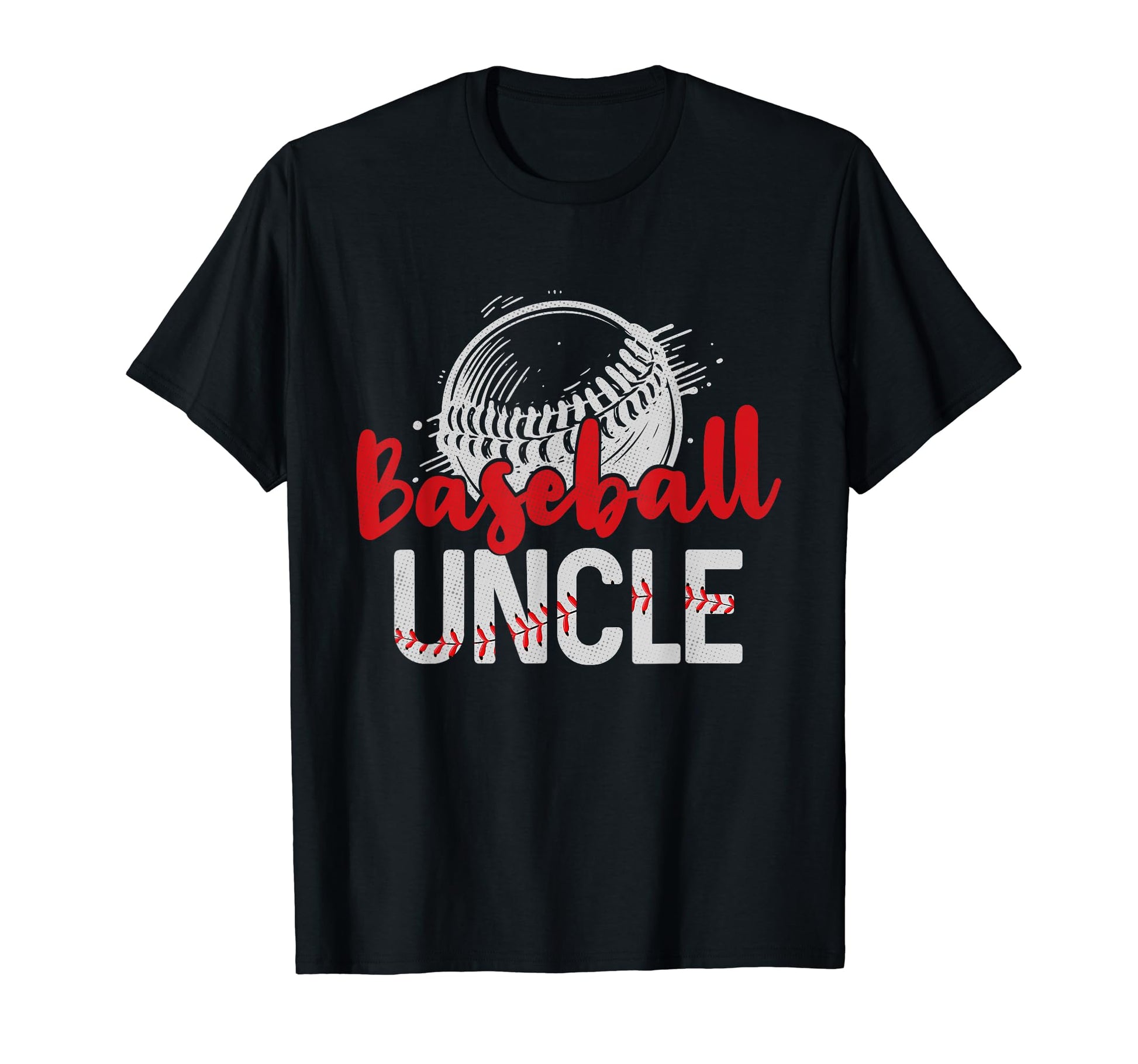 Baseball Uncle Fathers Day Dad T-Shirt - Fun Novelty Design for Adults - T-Shirt, Sweatshirt, Hoodie