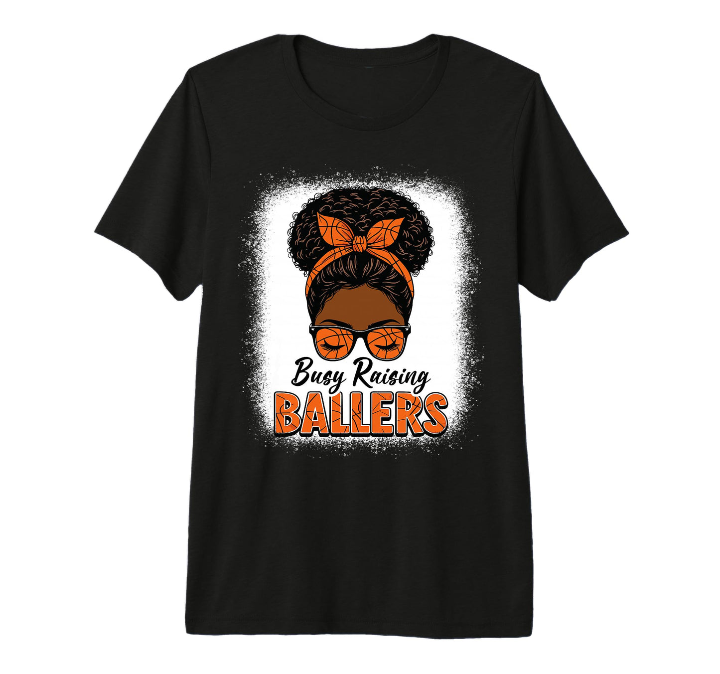 Busy Raising Ballers Basketball Mom T-Shirt - Custom Art Print Unisex - T-Shirt, Sweatshirt, Hoodie