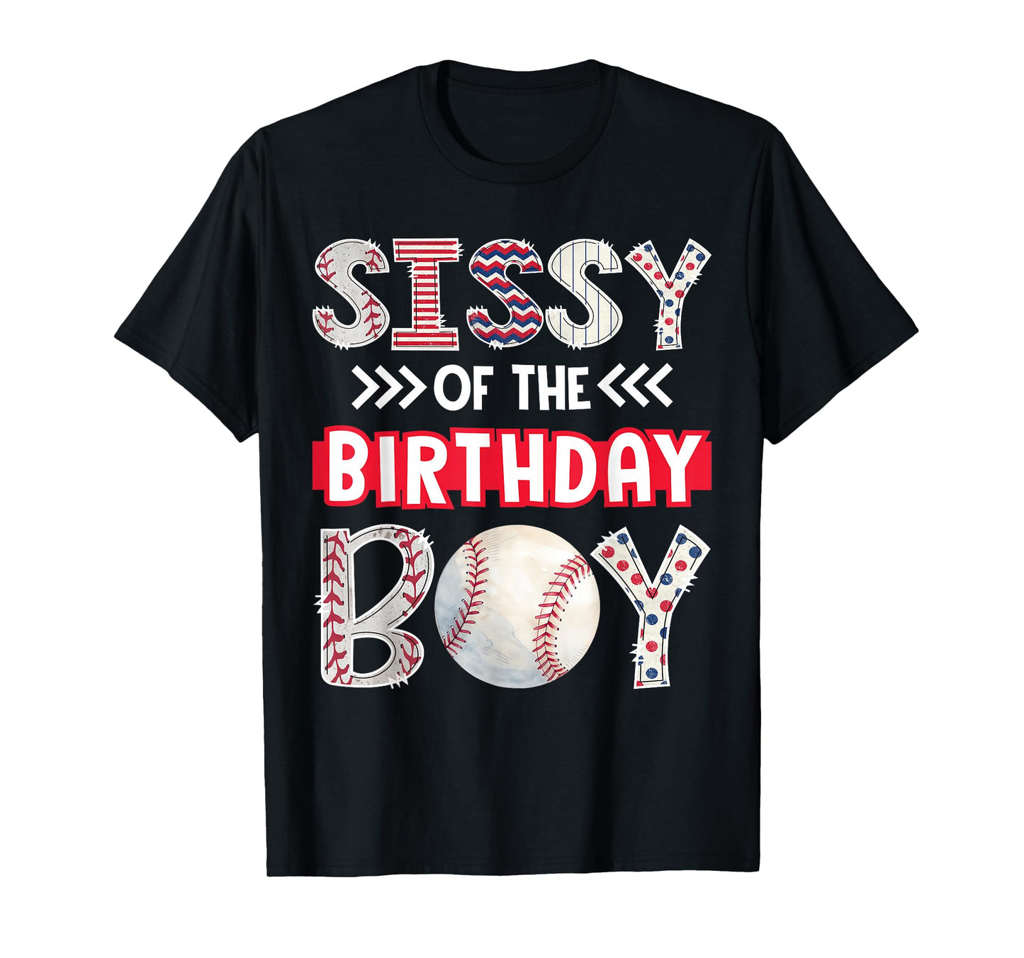 Sissy Birthday Baseball Family Squad T-Shirt - Streetwear Style Men Women - T-Shirt, Sweatshirt, Hoodie