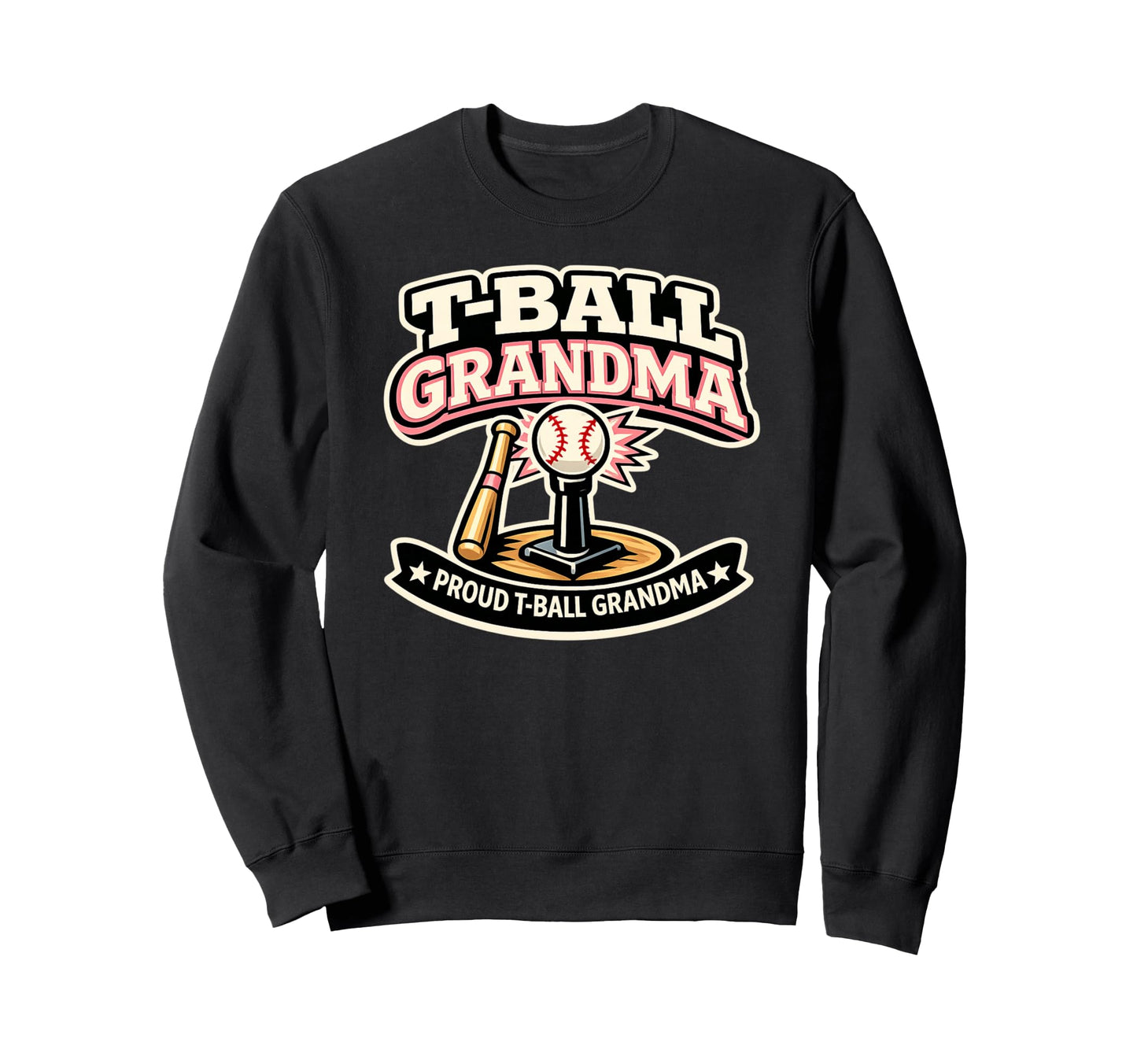 T Ball Grandma Proud Baseball Grandparent Sweatshirt - Graphic Print Unisex - T-Shirt, Sweatshirt, Hoodie