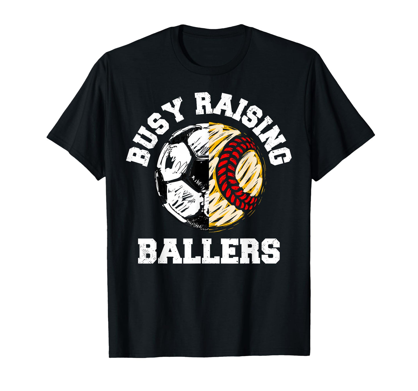 Busy Raising Ballers Funny Soccer T-Shirt - Trendy Graphic for Adults - T-Shirt, Sweatshirt, Hoodie