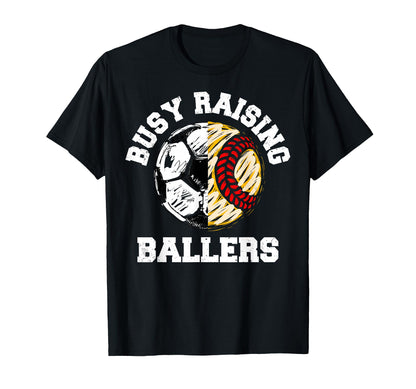 Busy Raising Ballers Funny Soccer T-Shirt - Trendy Graphic for Adults - T-Shirt, Sweatshirt, Hoodie